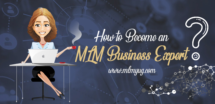 How to Become an MLM Business Expert