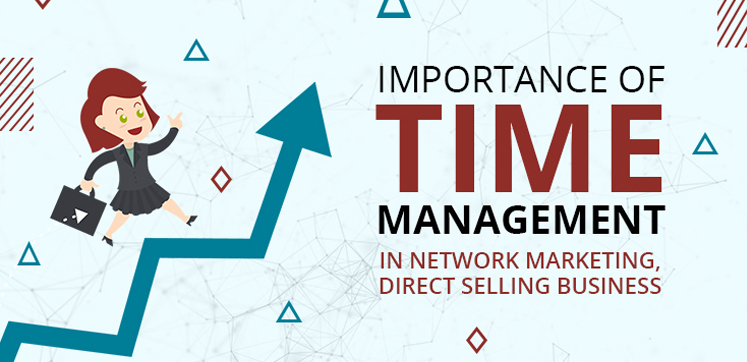 Importance of Time Management in Network Marketing / Direct Selling Business