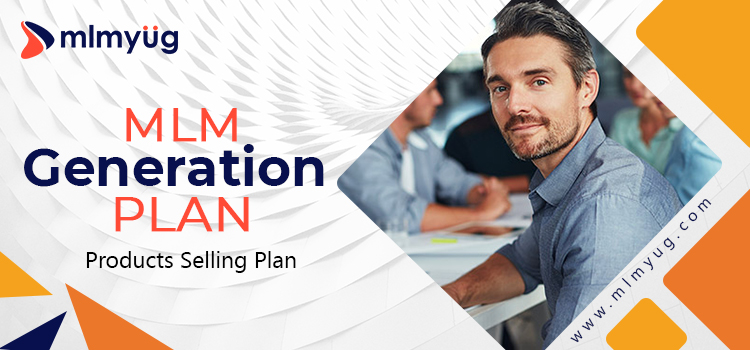 MLM Generation Plan - Products Selling Plan