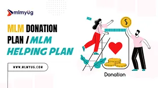 MLM Donation Plan (Help / Gift Plan) Explained