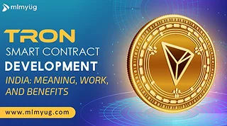TRON Smart Contract Development: How It Works & Benefits